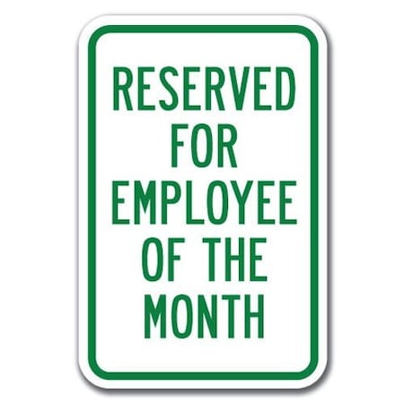 Signmission Reserved For Employee Of The Month 12inx18in Heavy Gauges, A-1218 Employee - Reserved Em Month A-1218 Employee - Reserved Em Month